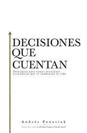 Cover of Decisiones Que Cuentan by Andrés Panasiuk