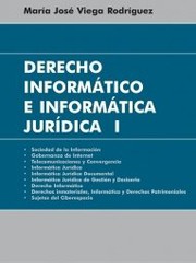 Front cover of Derecho Informático e Informática Jurídica – tomo I by María José Viega Rodríguez