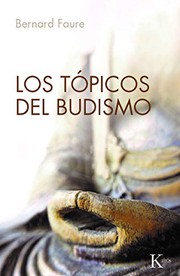 Cover of Los topicos del budismo by Bernard Faure