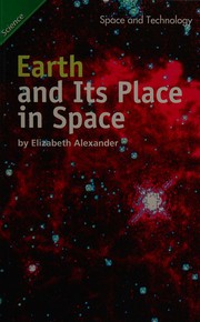 Cover of Earth and its place in space by Elizabeth Alexander