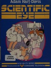 Cover of The scientific eye by Adam Hart-Davis
