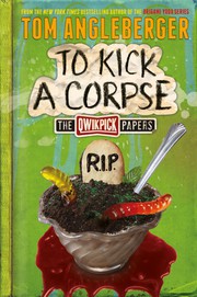 Cover of To kick a corpse by Tom Angleberger