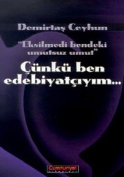 Front cover of Çünkü Ben Edebiyatçiyim by Demirtas Ceyhun