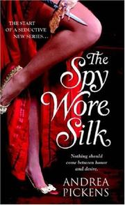 Front cover of The spy wore silk by Andrea Pickens