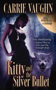 Front cover of Kitty and the Silver Bullet by Carrie Vaughn