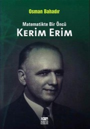 Front cover of Matematikte Bir Oncu Kerim Erim by Osman Bahadir
