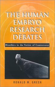 Front cover of The Human Embryo Research Debates by Ronald M. Green