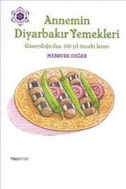 Front cover of Annemin Diyarbakir Yemekleri by Mebrure Deger