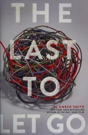 Front cover of The last to let go by Amber Smith