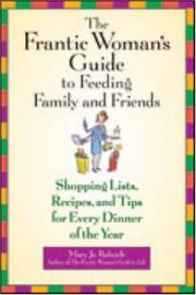 Front cover of The frantic woman's guide to feeding her family by Mary Jo Rulnick