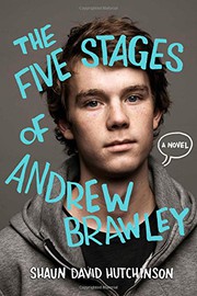 Cover of The five stages of Andrew Brawley by Shaun David Hutchinson