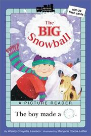 Front cover of The Big Snowball by Wendy Cheyette Lewison