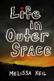 Cover of Life in outer space by Melissa Keil