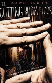 Cover of The cutting room floor by Dawn Klehr