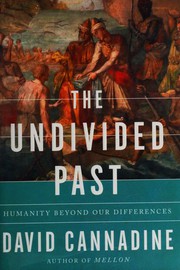 Cover of The undivided past by David Cannadine