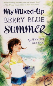 Front cover of My mixed-up berry blue summer by Jennifer Gennari