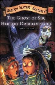 Front cover of The ghost of Sir Herbert Dungeonstone by Kate McMullan
