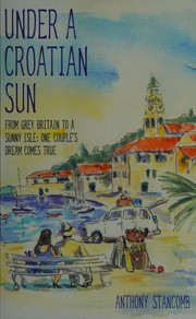 Cover of Under a Croatian sun by Anthony Stancomb