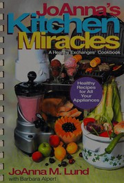 Cover of JoAnna's Kitchen Miracles by JoAnna M. Lund