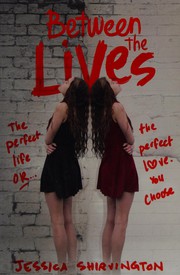 Front cover of Between the Lives by Jessica Shirvington
