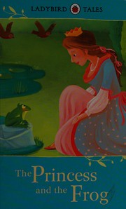 Front cover of The Princess and the Frog (Well Loved Tales) by Vera Southgate