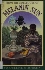 Front cover of From the notebooks of Melanin Sun by Jacqueline Woodson