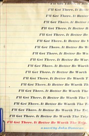 Cover of I'll Get There, It Better Be Worth the Trip by John Donovan