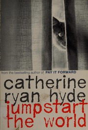 Cover of Jumpstart the world by Catherine Ryan Hyde
