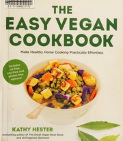 Front cover of The easy vegan cookbook by Kathy Hester