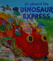 Cover of All aboard the Dinosaur Express by Timothy Knapman
