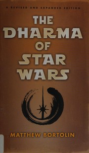 Front cover of The dharma of Star Wars by Matthew Bortolin