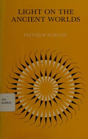 Front cover of Light on the ancient worlds by Frithjof Schuon