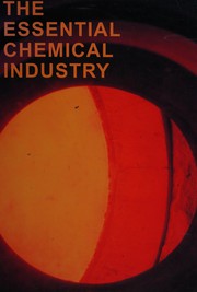 Front cover of The essential chemical industry by Allan Clements
