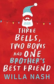Front cover of Three Bells, Two Bows and One Brother's Best Friend by Devney Perry