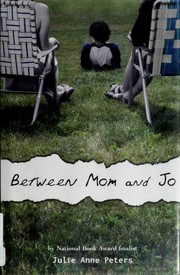 Cover of Between Mom and Jo by Julie Anne Peters
