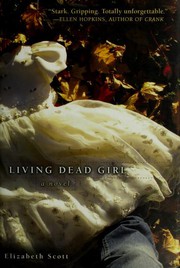 Front cover of Living Dead Girl by Elizabeth Scott