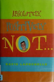 Cover of Absolutely, positively not by David LaRochelle