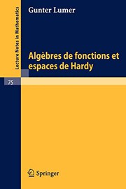 Front cover of Algebres de fonctions et espaces de Hardy by Gunter Lumer