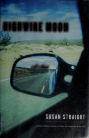 Cover of Highwire moon by Susan Straight
