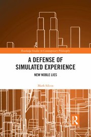 Front cover of Defense of Simulated Experience by Mark Silcox