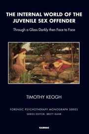 Front cover of Internal World of the Juvenile Sex Offender by Timothy Keogh