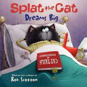 Front cover of Splat the Cat Dreams Big by Rob Scotton