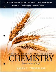 Front cover of Study Guide and Selected Solutions Manual for General, Organic, and Biological Chemistry by Karen C. Timberlake