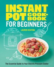 Front cover of Instant Pot Cookbook for Beginners by Lauren Keating