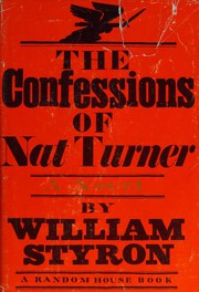 Front cover of The Confessions of Nat Turner by William Styron