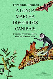 Front cover of A Longa Marcha dos Grilos Canibais by Fernando Reinach