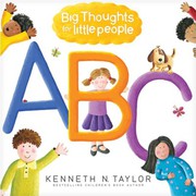 Front cover of Big Thoughts for Little People ABCs by Kenneth Nathaniel Taylor