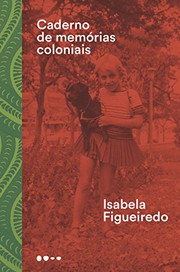 Front cover of Caderno de memórias coloniais by Isabela Figueiredo