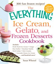 Cover of The Everything Ice Cream, Gelato, and Frozen Desserts Cookbook by Susan Whetzel