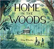 Front cover of Home in the Woods by Eliza Wheeler